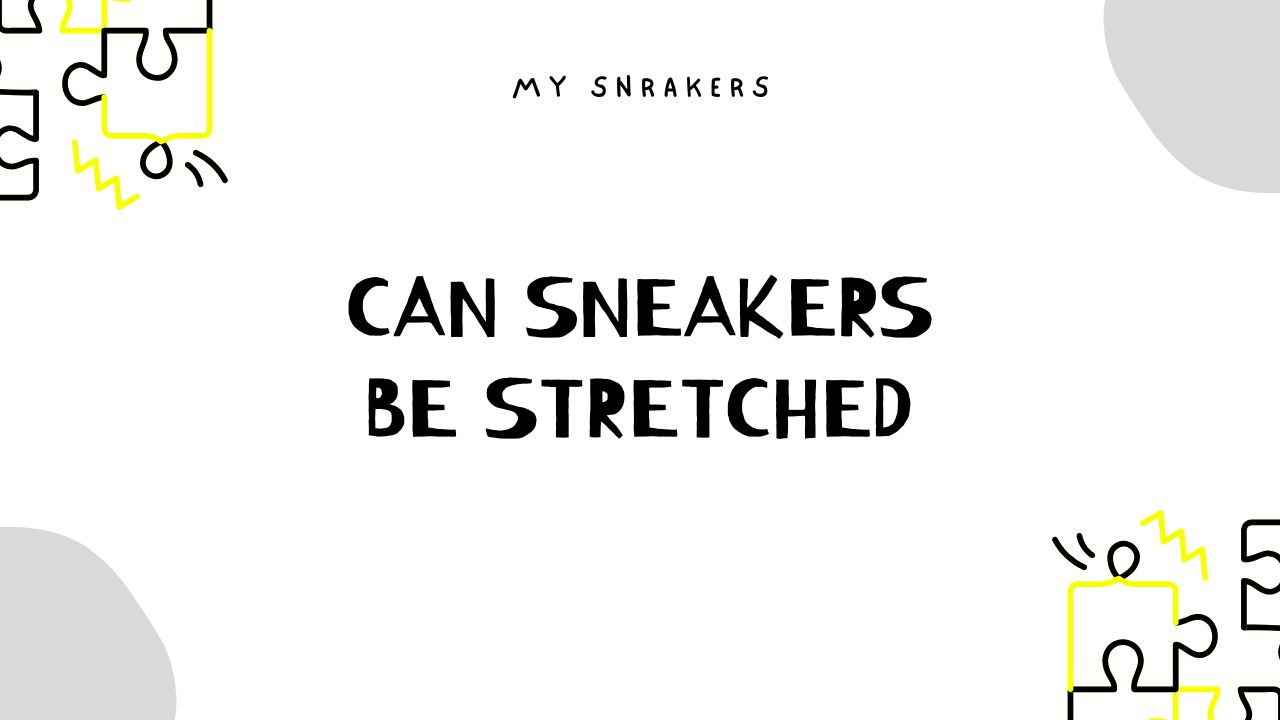 Can sneakers stretch over time