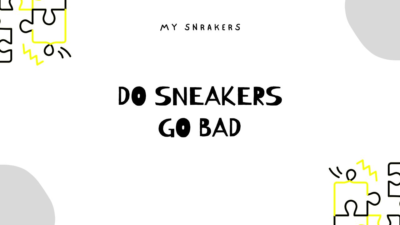 do sneakers go bad