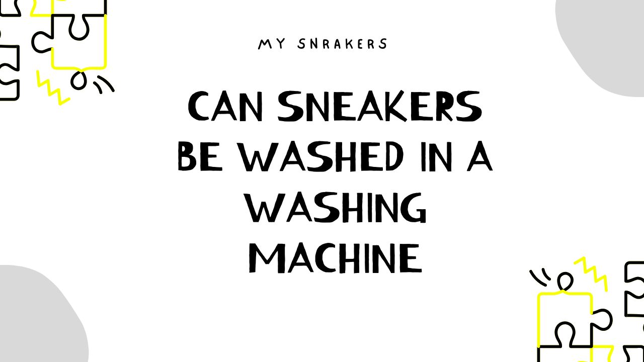 can sneakers be washed in a washing machine