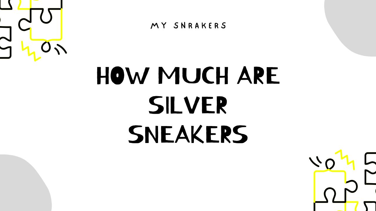 How much are silver sneakers